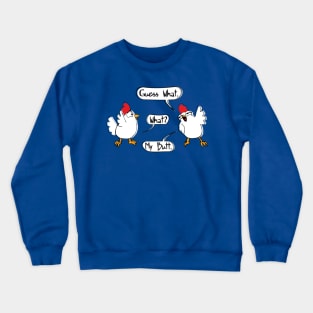 Chicken Butt Crewneck Sweatshirt